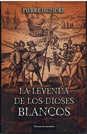 LA LEYENDA DE LOS DIOSES BLANCOS