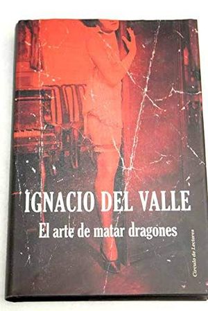 EL ARTE DE MATAR DRAGONES (SERIE ARTURO ANDRADE I)