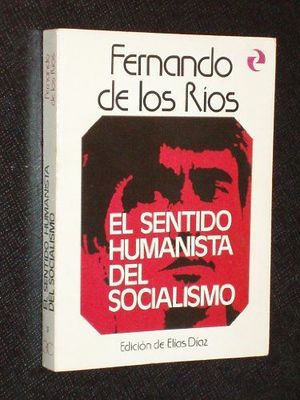 EL SENTIDO HUMANISTA DEL SOCIALISMO