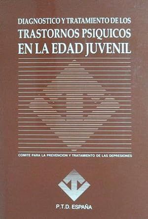 DIAGN�STICO Y TRATAMIENTO DE LOS TRASTORNOS PS�QUICOS EN LA EDAD JUVENIL