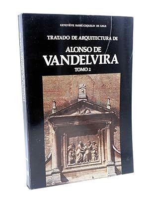 TRATADO DE ARQUITECTURA DE ALONSO DE VANDELVIRA. (TOMO I I)