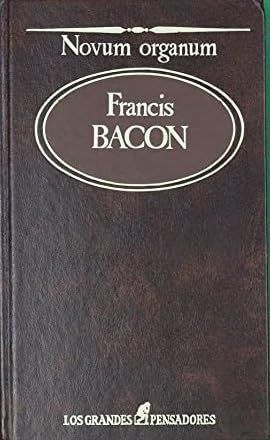 NOVUM ORGANUM. FRANCIS BACON