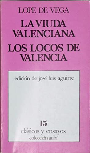 LA VIUDA VALENCIANA ; LOS LOCOS DE VALENCIA