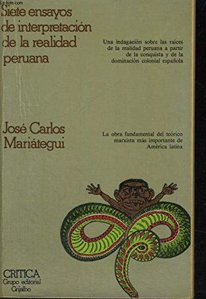 SIETE ENSAYOS DE INTERPRETACI�N DE LA REALIDAD PERUANA