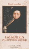 MUJERES EN LA VENECIA DEL S.XVIII, LAS