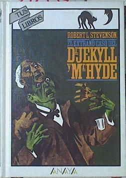 EL EXTRAO CASO DEL DR. JEKYLL Y MR. HYDE (ANAYA TUS LIBROS, 4)