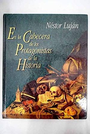 EN LA CABECERA DE LOS PROTAGONISTAS DE LA HISTORIA