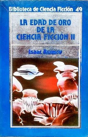 LA EDAD DE ORO DE LA CIENCIA FICCIN (VOL. II)