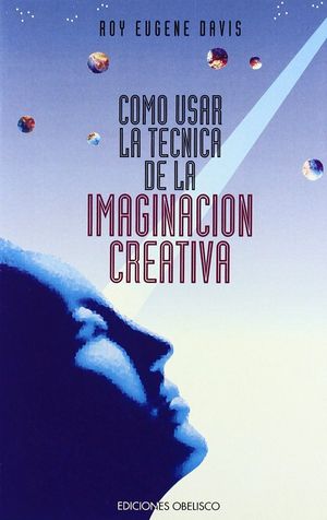 CMO USAR LA TCNICA DE LA IMAGINACIN CREATIVA