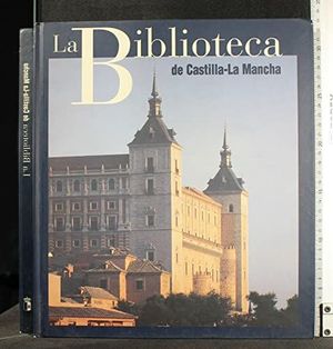 LA BIBLIOTECA DE CASTILLA-LA MANCHA