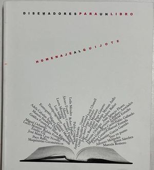 DISE�ADORES PARA UN LIBRO. HOMENAJE AL QUIJOTE