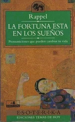 LA FORTUNA EST EN LOS SUEOS. PREMONICIONES QUE PUEDEN CAMBIAR TU VIDA