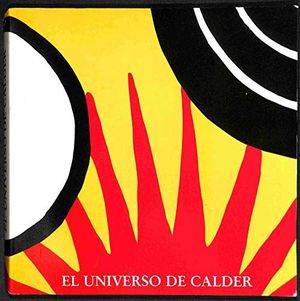 UNIVERSO DE CALDER, EL (CATLOGO DE EXPOSICIN)