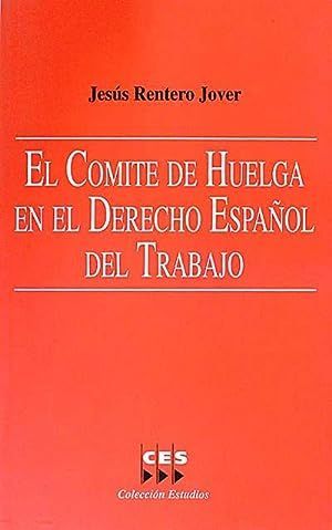 EL COMIT DE HUELGA EN EL DERECHO ESPAOL DEL TRABAJO