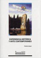 EXPERIENCIA HISTRICA Y ARTE CONTEMPORNEO. ENSAYOS DE ESTTICA Y MODELOS DE CR