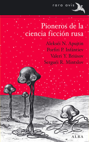 PIONEROS DE LA CIENCIA FICCIN RUSA VOL. I