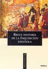 BREVE HISTORIA DE LA INQUISICI�N EN ESPA�A