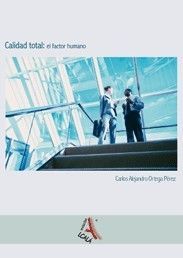 CALIDAD TOTAL: EL FACTOR HUMANO