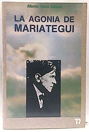 LA AGON�A DE MARI�TEGUI