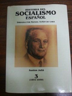 HISTORIA DEL SOCIALISMO ESPAOL 3: 1931-1939
