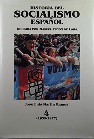 HISTORIA DEL SOCIALISMO ESPAOL 4: 1939-1977