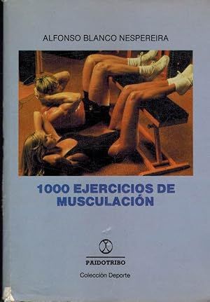 1000 EJERCICIOS DE MUSCULACIN