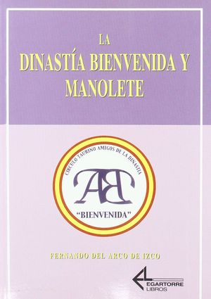 LA DINASTA BIENVENIDA Y MANOLETE