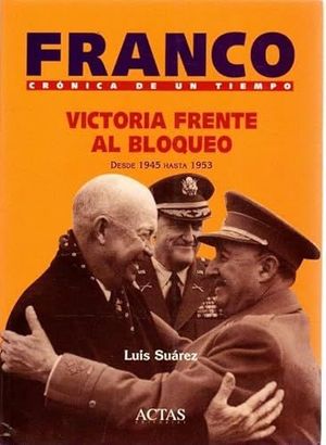 VICTORIA FRENTE AL BLOQUEO. (DESDE 1945 HASTA 1953)