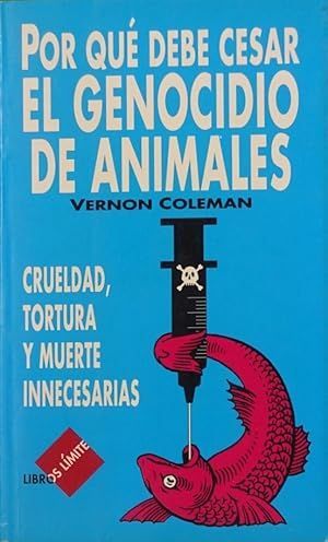 POR QU DEBE CESAR EL GENOCIDIO DE ANIMALES Y COMO USTED PUEDE CONTRIBUIR A ELLO