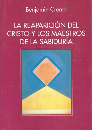 LA REAPARICIN DEL CRISTO Y LOS MAESTROS DE LA SABIDURA