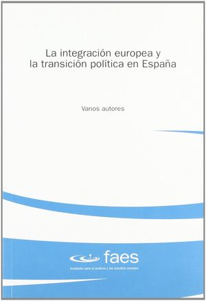 LA INTEGRACIN EUROPEA Y LA TRANSICIN POLTICA EN ESPAA