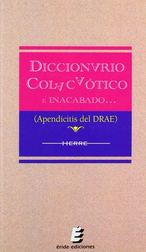 DICCIONARIO COLACA�TICO E INACABADO...(APENDICITIS DEL DRAE)