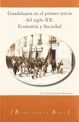 GUADALAJARA EN EL PRIMER TERCIO DEL SIGLO XX