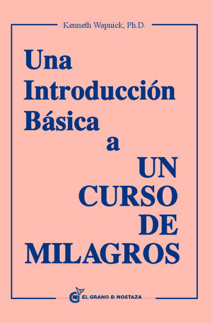 UNA INTRODUCCIN BSICA A UN CURSO DE MILAGROS