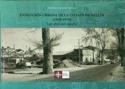 EVOLUCIÓN URBANA DE LA CIUDAD DE HELLÍN (1939-1979). LOS AÑOS DEL ESPARTO