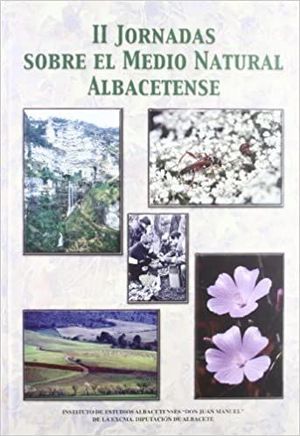 II JORNADAS SOBRE EL MEDIO NATURAL ALBACETENSE