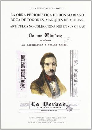 LA OBRA PERIODSTICA DE DON MARIANO ROCA DE TOGORES, MARQUS DE MOLINS