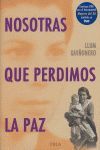NOSOTRAS QUE PERDIMOS LA PAZ (CONTIENE DVD)