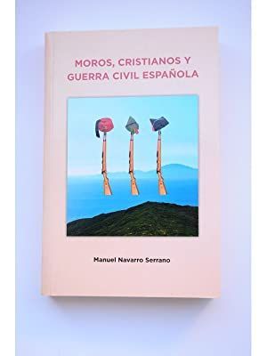 MOROS,CRISTIANOS Y GUERRA CIVIL ESPAOLA