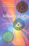 S - SELLOS DE VIDA. DESCUBRE LAS ENERGAS CURATIVAS DE LOS MAESTROS DE LUZ
