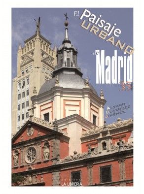 EL PAISAJE URBANO DE MADRID