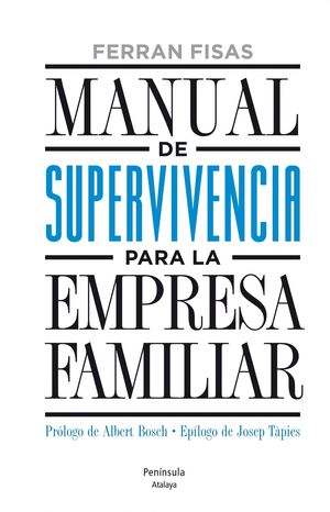 MANUAL DE SUPERVIVENCIA PARA LA EMPRESA FAMILIAR