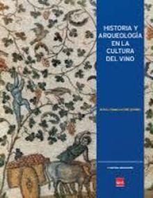 HISTRORIA Y ARQUEOLOGA EN LA CULTURA DEL VINO