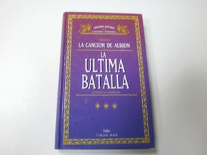 TRILOGA LA CANCIN DE ALBION 3. LA LTIMA BATALLA