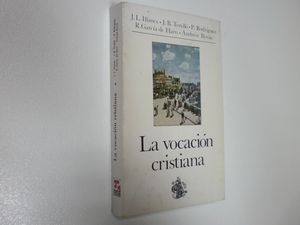 LA VOCACIN CRISTIANA. REFLEXIONES SOBRE LA CATEQUESIS DE MONSEOR ESCRIV DE BALAGUER