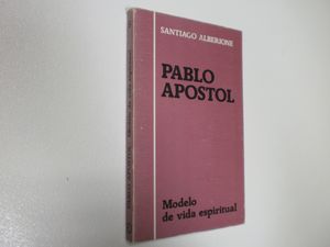 PABLO AP�STOL. MODELO DE VIDA ESPIRITUAL