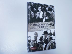 HISTORIA SECRETA DE LOS AOS 50