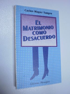 EL MATRIMONIO COMO DESACUERDO