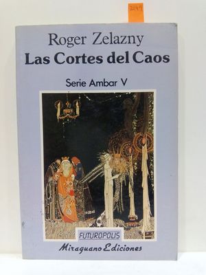 LAS CORTES DEL CAOS (SERIE AMBAR V)