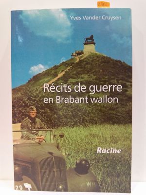 RCITS DE GUERRE EN BRABANT WALLON